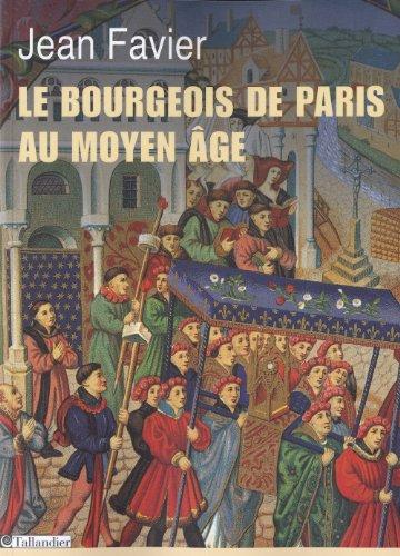 Le bourgeois de Paris au Moyen Age