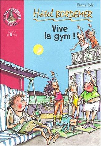 Hôtel Bordemer. Vol. 2001. Vive la gym !