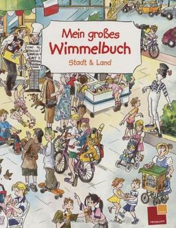 Mein großes Wimmelbuch, Stadt & Land