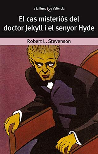 El cas misteriós del doctor Jekyll i el senyor Hyde (A LA LLUNA DE VALÈNCIA, Band 14)