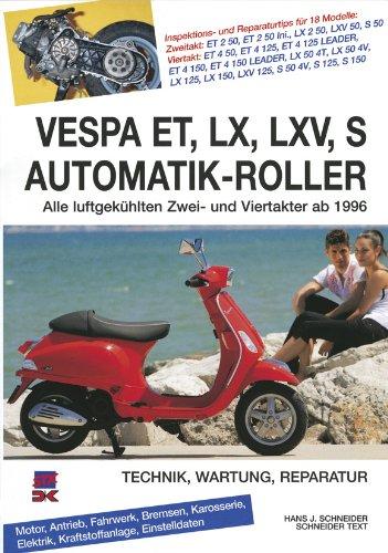 Vespa ET, LX, LXV, S Automatik-Roller: Alle luftgekühlten Zwei- und Viertakter ab 1996