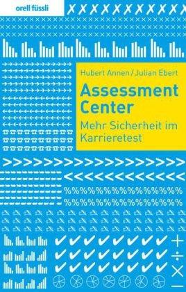 Assessment Center - Mehr Sicherheit im Karrieretest