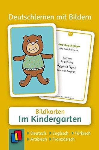 Deutschlernen mit Bildern: Im Kindergarten: 60 Bildkarten auf Deutsch, Englisch, Französisch, Arabisch und Türkisch