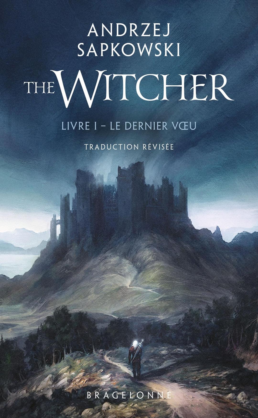 Le sorceleur. Vol. 1. Le dernier voeu. The witcher. Vol. 1. Le dernier voeu