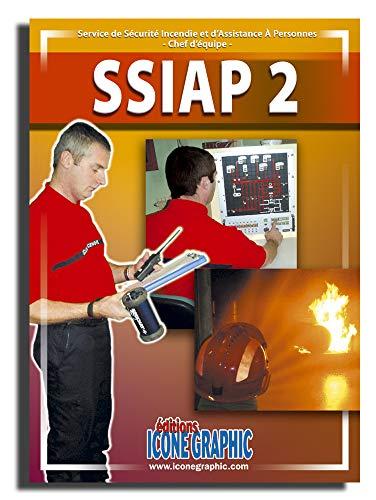 SSIAP 2 : service de sécurité incendie et d'assistance à personnes, chef d'équipe