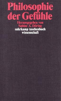 Philosophie der Gefühle (suhrkamp taschenbuch wissenschaft)