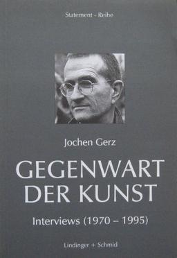 Gegenwart der Kunst: Interviews (1970-1995)