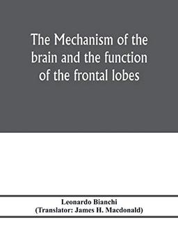 The mechanism of the brain and the function of the frontal lobes