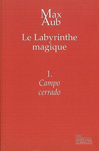 Le labyrinthe magique. Vol. 1. Campo cerrado