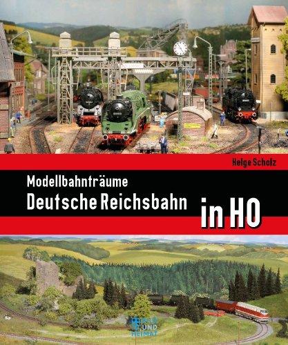 Modellbahnträume Deutsche Reichsbahn in HO