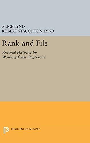 Rank and File: Personal Histories by Working-Class Organizers (Princeton Legacy Library)