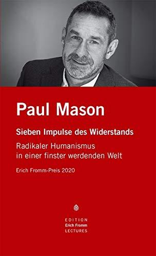 Erich Fromm-Preis 2020 an Paul Mason: Die Beiträge der Preisverleihung herausgegeben von der Internationalen Erich-Fromm-Gesellschaft (Edition Erich ... der Internationalen Erich-Fromm-Gesellschaft)