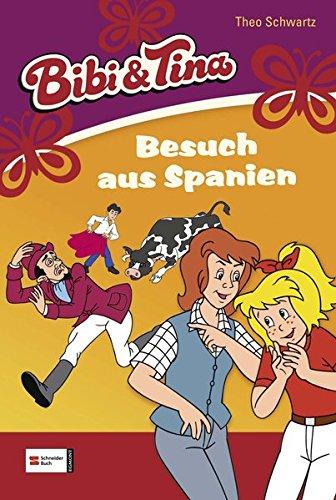 Bibi & Tina, Band 32: Besuch aus Spanien (Bibi &#38; Tina, Band 32)