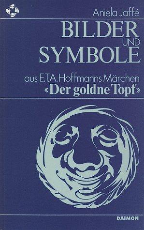 Bilder und Symbole aus E.T.A. Hoffmanns Märchen 'Der goldene Topf'