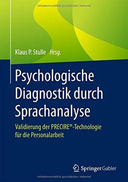 Psychologische Diagnostik durch Sprachanalyse: Validierung der PRECIRE®-Technologie für die Personalarbeit