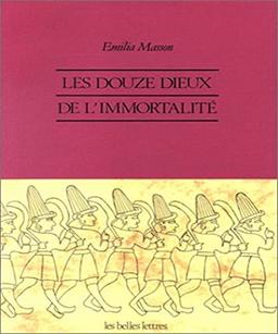 Les douze dieux de l'immortalité : croyances indo-européennes à Yazilikaya