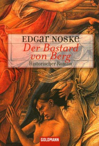 Der Bastard von Berg. Sonderausgabe. Ein Krimi aus dem Mittelalter