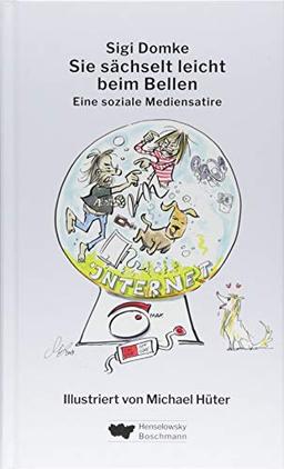 Sie sächselt leicht beim Bellen: Eine soziale Mediensatire (Ruhrgebiet de luxe)