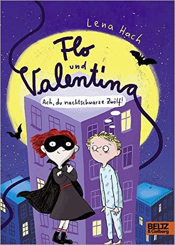 Flo und Valentina: Ach, du nachtschwarze Zwölf!