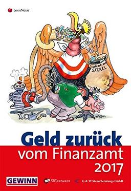 Geld zurück vom Finanzamt 2017: Das smarte Steuersparbuch (Populäres Fachbuch)