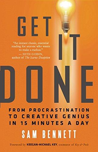 Get It Done: From Procrastination to Creative Genius in 15 Minutes a Day