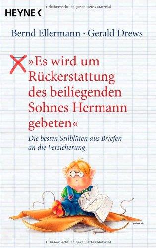 "Es wird um Rückerstattung des beiliegenden Sohnes Hermann gebeten": Die besten Stilblüten aus Briefen an die Versicherung