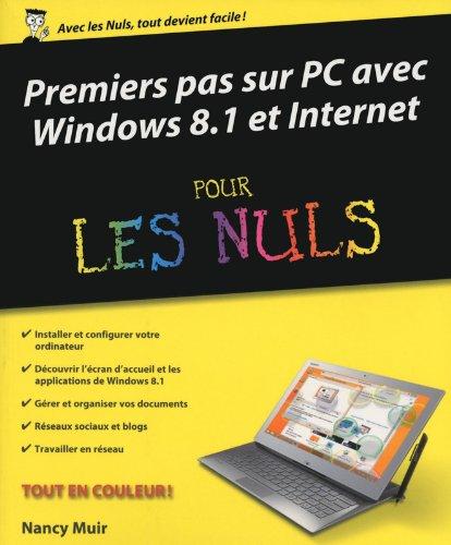 Premiers pas sur PC avec Windows 8.1 et Internet pour les nuls