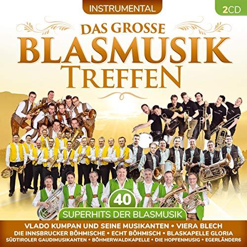 Das große Blasmusiktreffen; 40 Superhits der Blasmusik; Folge 1