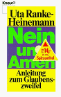 Nein und Amen: Anleitung zum Glaubenszweifel (Knaur Taschenbücher. Sachbücher)