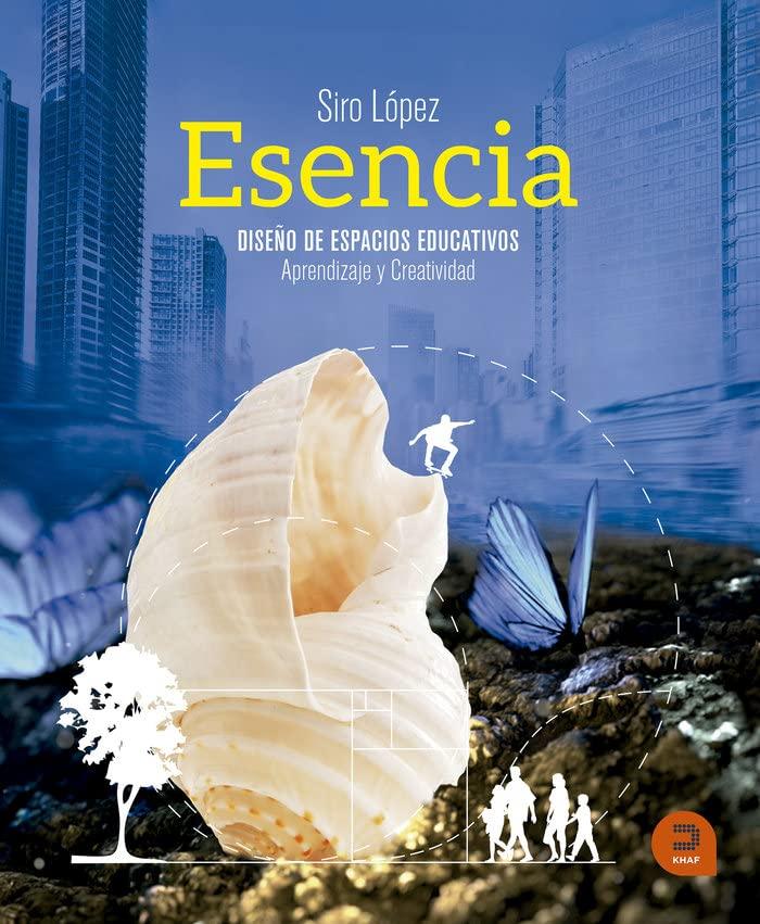 Esencia : diseño de espacios educativos : aprendizaje y creatividad (Expresarte)