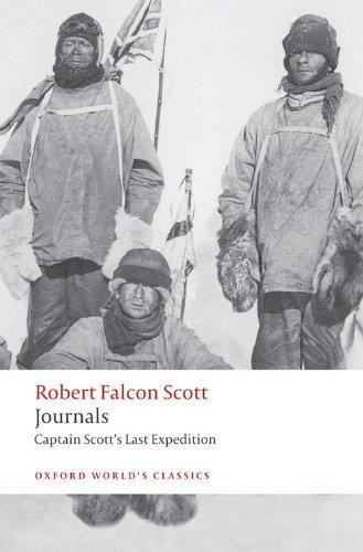 Journals: Captain Scott's Last Expedition (Oxford World's Classics)