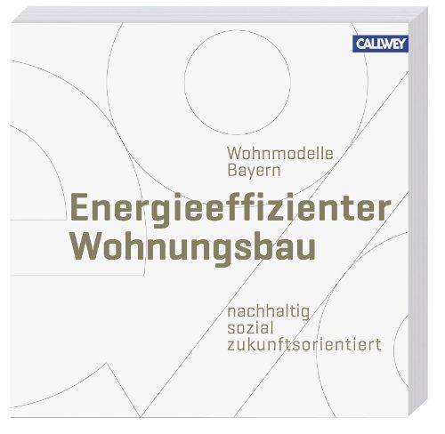 Wohnmodelle Bayern - Energieeffizienter Wohnungsbau: Nachhaltig, sozial, zukunftsorientiert