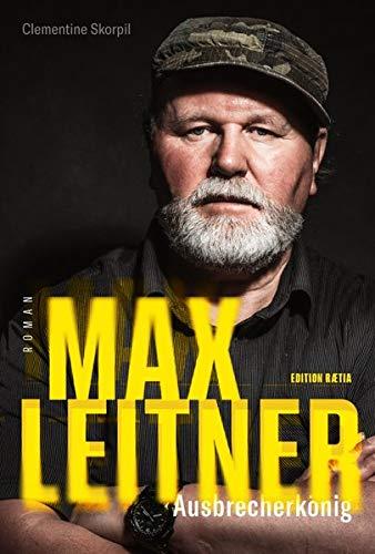 Max Leitner: Ausbrecherkönig