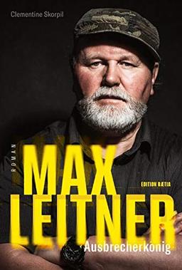 Max Leitner: Ausbrecherkönig