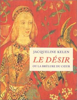 Le désir : ou la brûlure du coeur