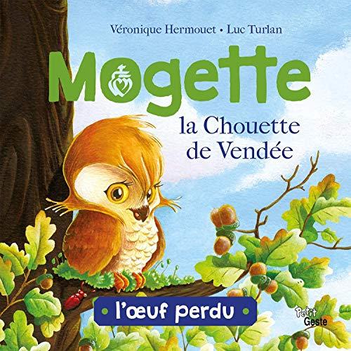 Mogette la chouette de Vendée : l'oeuf perdu