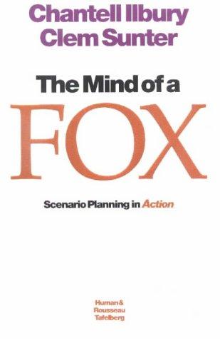 The Mind of a Fox: Scenario Planning in Action