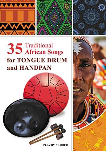 35 Traditional African Songs for Tongue Drum and Handpan: Play by Number