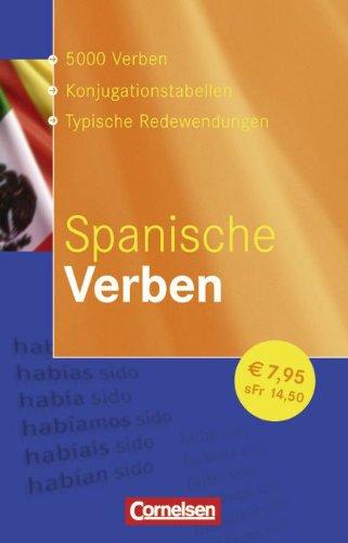 Verben-Wörterbuch: Spanische Verben: Konjugationswörterbuch: 5000 Verben, Konjugationstabellen, Typische Redewendungen