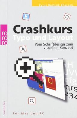 Crashkurs Typo und Layout: Vom Schriftdesign zum visuellen Konzept. Für Mac und PC