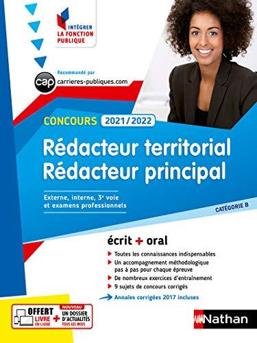 Rédacteur territorial et rédacteur principal, concours 2021-2022 : catégorie B, concours externe, interne et 3e voie, examens professionnels : écrit + oral