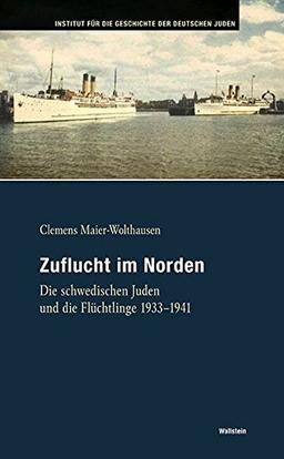 Zuflucht im Norden: Die schwedischen Juden und die Flüchtlinge 1933-1941 (Hamburger Beiträge zur Geschichte der deutschen Juden)