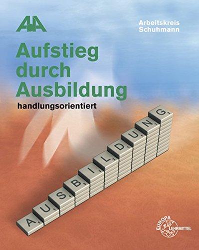 Aufstieg durch Ausbildung: handlungsorientiert