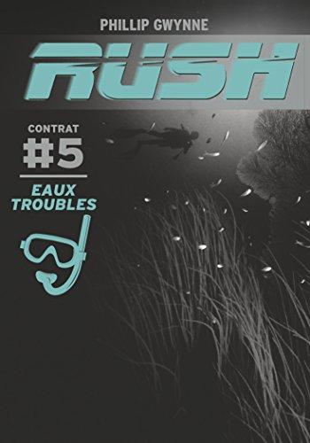 Rush. Vol. 5. Eaux troubles