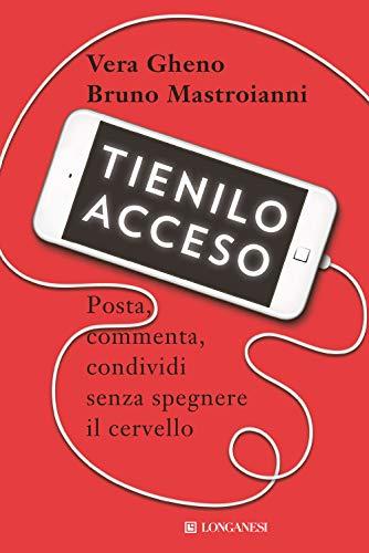 Tienilo acceso. Posta, commenta, condividi senza spegnere il cervello (Nuovo Cammeo, Band 596)