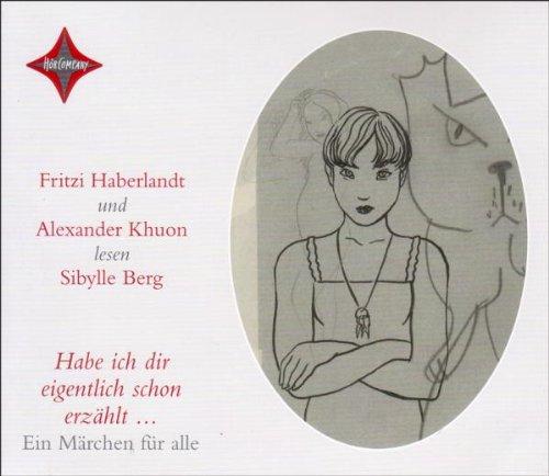 Habe ich dir eigentlich schon erzählt...: Gelesen von Fritzi Haberlandt, Alexander Khuon, 3 CD Multibox, 3 Std. 30 Min.