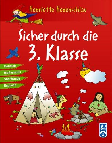 Henriette Hexenschlau - Sicher durch die 3. Klasse