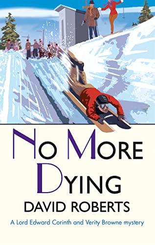 No More Dying: David Roberts (Lord Edward Corinth & Verity Browne, Band 9)