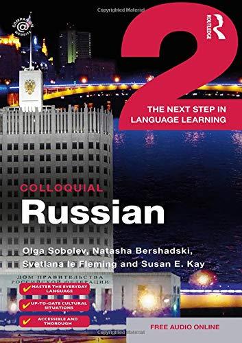 Colloquial Russian 2: The Next Step in Language Learning