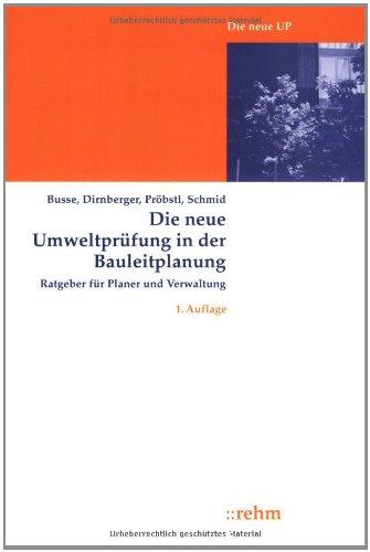 Die neue Umweltprüfung in der Bauleitplanung: Ratgeber für Planer und Verwaltung